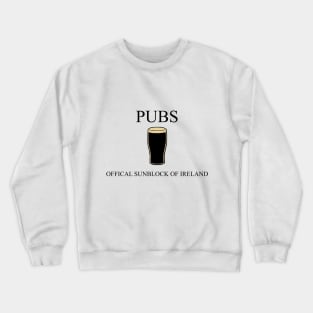 Pubs: The Official Sunblock of Ireland Crewneck Sweatshirt